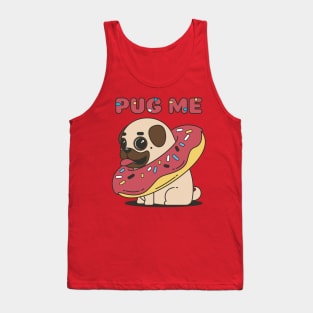 Pug me! Tank Top